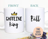 Caffeine King - White Ceramic Mug