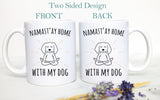 Namastay Home With My Dog  - White Ceramic Mug