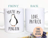 You're My Penguin - White Ceramic Mug