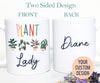 Personalized Plant Lady Mug, Housewarming Gift, Mom Gift, Funny Mug, Gift for Women, Plant Lover Gift, Birthday Gift, Gardener Mug