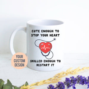 Cute Enough To Stop Your Heart, Custom New Nurse Gift, Male Nurse Gift, Funny Gift for Nursing Graduate, Graduation Gift, Med School Student