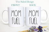 Mom Fuel Mug | New Mom Gift, Gift for Mom, Mom Gift Ideas, Mother's Day Gift, Pregnancy Reveal, Baby Shower Gift, Pregnancy Gift,New Mom Mug