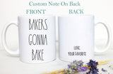 Custom Mug For Baker | Bakers Gonna Bake, Personalized Baker Mug, Funny Gift for Baker, Baking Mug for Her,Christmas Gift Baker Pastry Chef